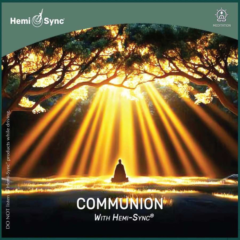 COMMUNION WITH HEMI-SYNC