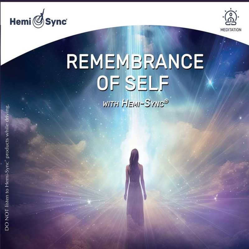REMEMBRANCE OF SELF WITH HEMI-SYNC«