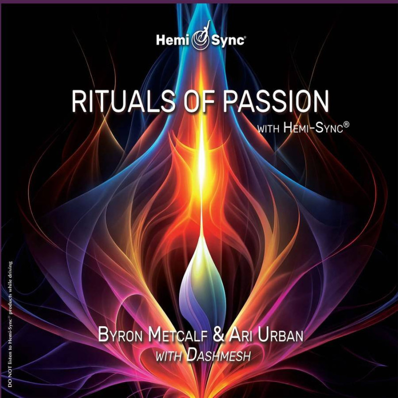 RITUALS OF PASSION WITHHEMI-SYNC