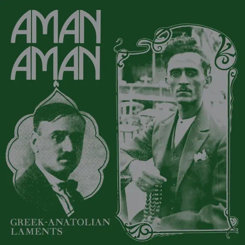 AMAN AMAN - GREEK-ANATOLIAN LAMENTS