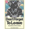 DON T FORGET TO LEAVE