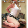 CREEPY JANITOR