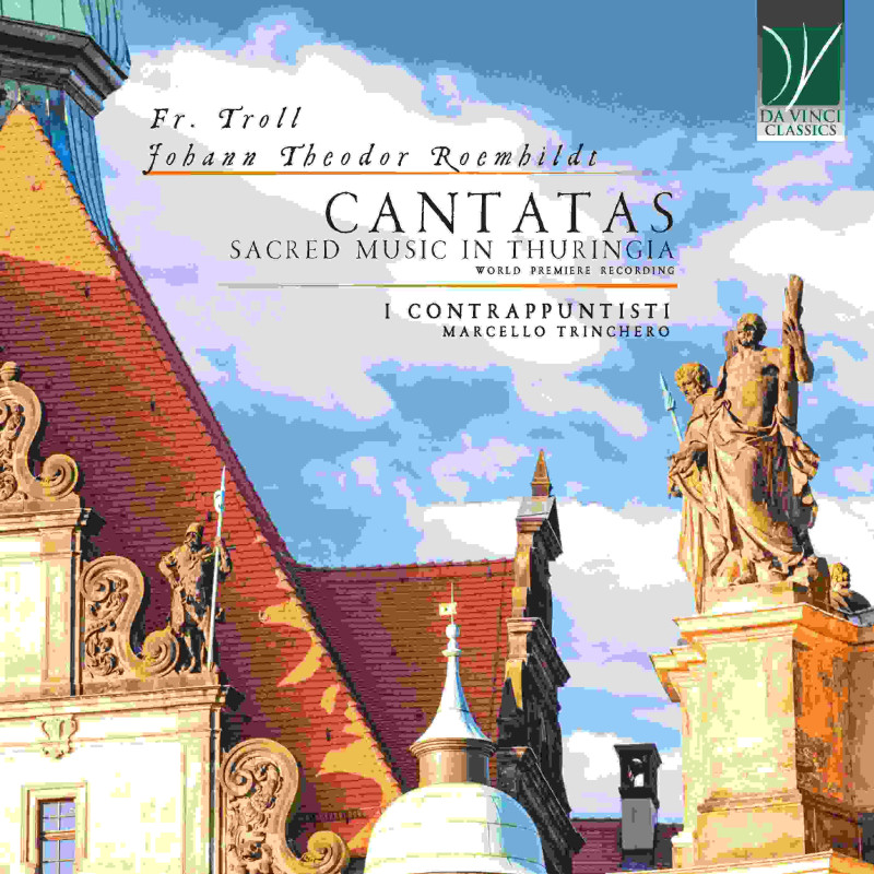 TROLL, ROEMHILDT: CANTATAS, SACRED MUSIC